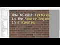 How to Edit Textures in the Source Engine In 2 Minutes