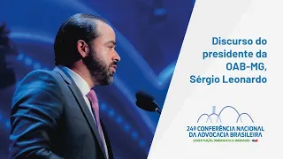 Discurso Sérgio Leonardo | Abertura da 24ª Conferência Nacional da Advocacia Brasileira