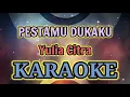 Download Lagu PESTAMU DUKAKU NADA COWOK KARAOKE HQ Audio Stereo