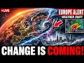 BREAKING Europe s Weather Is About to Take a SHOCKING Turn Here s What s Coming