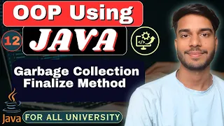Lec 12 Garbage Collection in Java finalize Method OOP Using Java