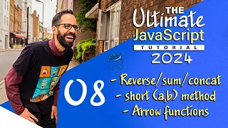 08 - The Ultimate JavaScript Tutorial for Absolute Beginners Reverse concat short a b array