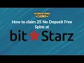 How to Claim BitStarz No Deposit Bonus 25 Free Spins Easy Guide