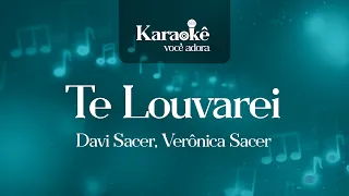 Davi Sacer, Verônica Sacer  — Te Louvarei  (Versão Karaokê)