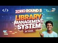 Library Management System in Tamil Zoho Round 3 Questions