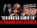 CUMA ADA 2 OPSI, PENJARA ATAU PESUGIHAN MANG.. KISAH MISTIS RITUAL KAWIN PERI DI HUTAN KALIMANTAN
