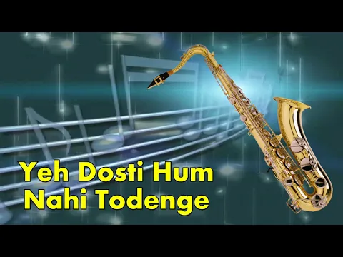 Download MP3 #371:- Yeh Dosti Hum Nahi Todenge | Sholay | Kishore, Manna Dey | Saxophone Cover by Suhel