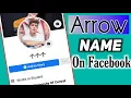 How to make stylish name on Facebook New Arrow name for Facebook