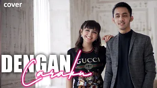 Download DENGAN CARAKU - Wandra feat Jihan Audy | Cover MP3