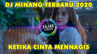 Download DJ MINANG - KETIKA CINTA MENANGIS (Remix Full Bass Terbaru 2020) MP3