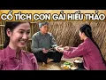 Download Lagu CỔ TÍCH CON GÁI HIẾU THẢO | CỔ TÍCH VIỆT NAM | PHIM TRUYỆN CỔ TÍCH HAY NHẤT 2025 | GHIỀN CỔ TÍCH