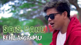 seis band kehilanganmu
