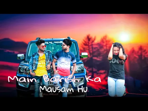 Download MP3 Main Barish Ka Mausam Hu Full Song With Lyrics B Praak | Kuch Bhi Ho Jaye Lyrics B Praak | unique