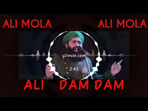 Download MP3 ALi Mola Ali Mila Ali Dam Dam||naat 2021|| sultanul quadri