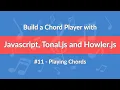 - Build a Chord Player with Javascript Tonal js and Howler js