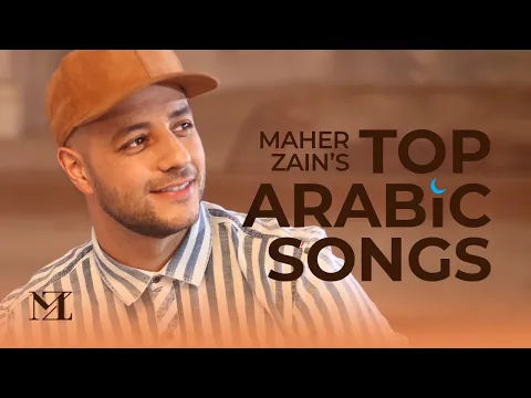 Download MP3 Maher Zain - Top Arabic Songs | أفضل أغاني  ماهر زين