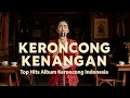 Download Lagu Keroncong Klasik Nostalgia | Lagu Lawas Tempo Dulu Musik Jadul Favorit Sepanjang Masa