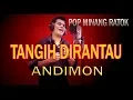 Download Lagu TANGIH DIRANTAU - ANDIMON [ COVER ]