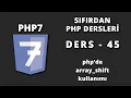 Php de array shift kullanimi - Ders 45