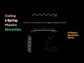 Coding a Spring Physics Simulation - Physics Simulation Series