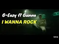 G-Eazy - I Wanna Rock (Official Video) ft. Gunna