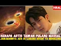 Lagu KENAPA ARTIS TAIWAN PULANG MASSAL? JAWABANNYA ADA DI ‘LUBANG HITAM’ YU MENGLONG!