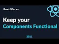 ReactJS Tutorial 17 - Functional Component Modular Code base and Directory Structure
