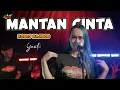 Download Lagu Mantan Cinta - Yanti  ( Koplo Bajidor Version )