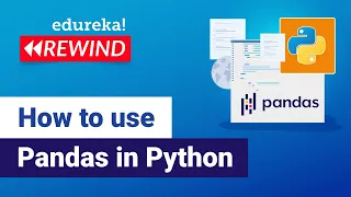 How to use Pandas in Python Python Pandas Tutorial Edureka Python Rewind - 1
