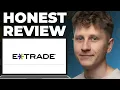 ETRADE Honest Review - Watch Before Using