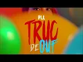 PLL - Truc De Ouf REMIX