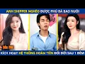 Lagu Anh Shipper Nghèo Được Phú Bà U60 Bao Nuôi, Ai Ngờ Kích Hoạt Hệ Thống Hoàn Tiền Đổi Đời Sau 1 Đêm