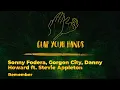 Sonny Fodera, Gorgon City, Danny Howard ft. Stevie Appleton - Remember