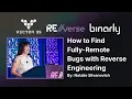RE verse 2025 How to Find Fully-Remote Bugs with Reverse Engineering Natalie Silvanovich