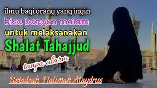 Agar Bisa Bangun Tahajud ~ Ustadzah Halimah Alaydrus Terbaru