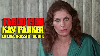 the making of taboo 1980 kay parkers legendary performance classic cinema review