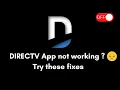 How to fix DIRECTV app not working