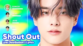 ENHYPEN - Shout Out (Line Distribution + Lyrics Karaoke) PATREON REQUESTED