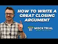 How to Write a Closing Argument in Mock Trial 3 Steps for Writing Great Closings