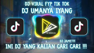 Download DJ UMANYA IYANG VIRAL TIK TOK // DJ TIK TOK MP3
