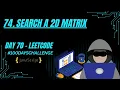 Search a 2D Matrix LeetCode 74 JavaScript Binary Search on Rows and Columns