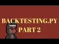 Backtesting py for Absolute Beginners - No Fluff Part 2
