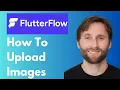 How to Upload Images in FlutterFlow 2026 Guide