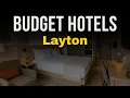 Highly Rated Budget Hotels in Layton 2026 Cheap Hotels in Layton 2026