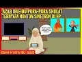 Download Lagu AZAB IBU-IBU PURA-PURA SHOLAT TERNYATA MALAH NONTON SINETRON DI HP!  | IBU JULID EPISODE 276