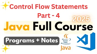Java Full Course for Beginners Control Flow Statements In Java Part 4 Java Programming