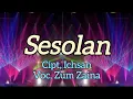 Download Lagu Zum Zaina. SESOLAN. Cipt, Ichsan