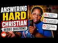 Answering Hard Christian Reddit Questions