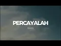 Download Lagu PERCAYALAH - RASS ( Official Music Video )