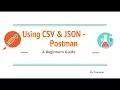 Using CSV JSON in Postman